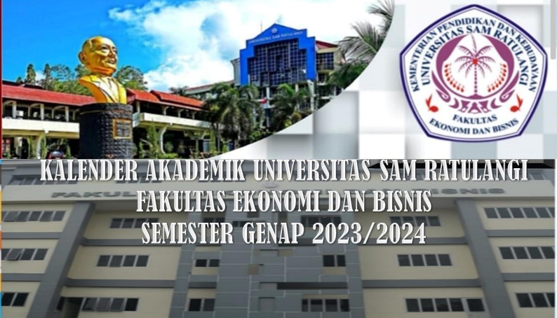 KALENDER AKADEMIK UNIVERSITAS SAM RATULANGI FAKULTAS EKONOMI DAN BISNIS SEMESTER GENAP 2023/2024