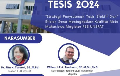 Suksesnya Seminar Workshop Thesis 2024 : Strategi Penyusunan Tesis Efektif Dan Efisien Guna Meningkatkan Kualitas Mutu Mahasiswa Magister FEB UNSRAT